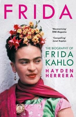 Frida : The Biography of Frida Kahlo - Hayden Herrera