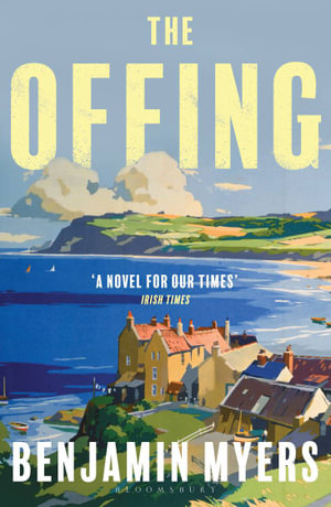 The Offing : A BBC Radio 2 Book Club Pick - Benjamin Myers