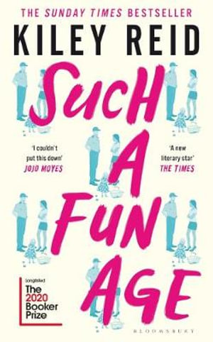 Such a Fun Age : A Reese Witherspoon Book Club Pick - Kiley Reid