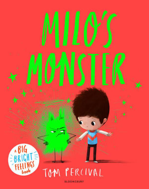 Milo's Monster : A Big Bright Feelings Book - Tom Percival