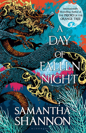 A Day of Fallen Night : Internationally bestselling author of The Priory of the Orange Tree - Samantha Shannon