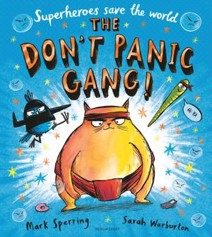 The Don't Panic Gang! - Sarah Warburton