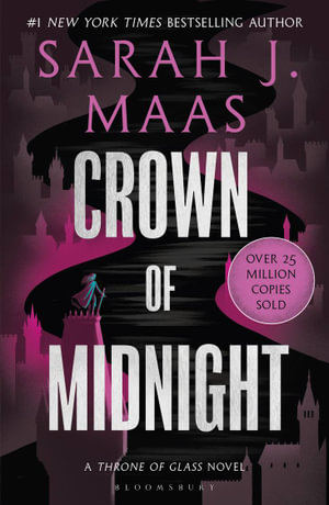 Crown of Midnight : From the # 1 Sunday Times best-selling author of A Court of Thorns and Roses - Sarah J. Maas