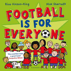 Football is for Everyone : A heart-warming story about bravery and inclusivity - Rico Hinson-King