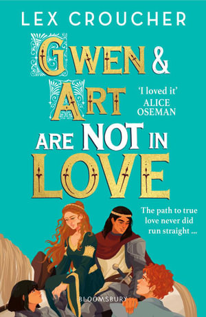 Gwen and Art Are Not in Love : Winner of the YA Book Prize and Books Are My Bag Readers' Award for YA - Lex Croucher