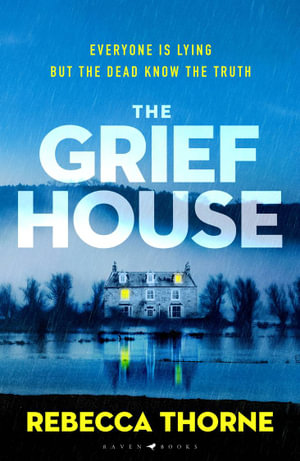 The Grief House - Rebecca Thorne