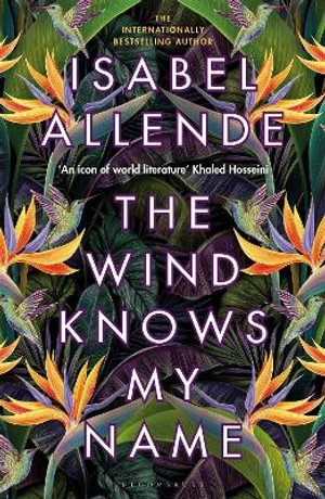 The Wind Knows My Name : A Richard and Judy Book Club Pick - Isabel Allende