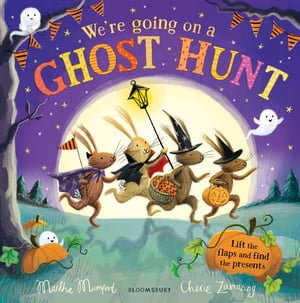 We're Going on a Ghost Hunt : A Lift-the-Flap Adventure - Martha Mumford