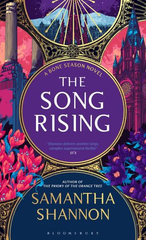 The Song Rising : The Bone Season : Book 3 - Samantha Shannon