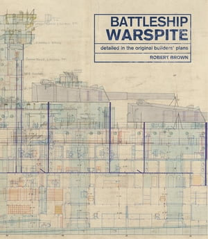 Battleship Warspite : detailed in the original builders' plans - Robert K Brown