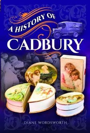 History of Cadbury - Diane Wordsworth