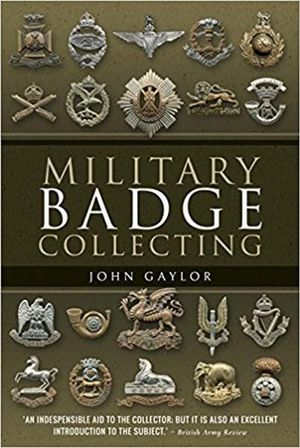 Military Badge Collecting - John Gaylor