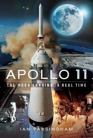 Apollo 11 : Moon Landing in Real Time - Ian Passingham