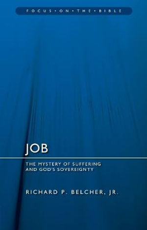 Job : The Mystery of Suffering and God's Sovereignty - Richard P. Belcher