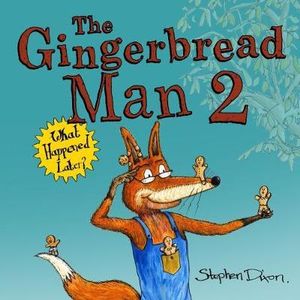 The Gingerbread Man 2 : What Happened Later? - Stephen Dixon