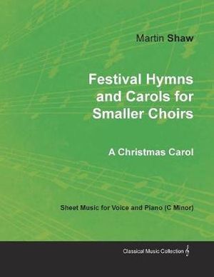 Festival Hymns and Carols for Smaller Choirs - Martin Shaw