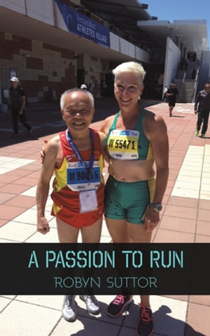 A Passion to Run - Robyn Suttor