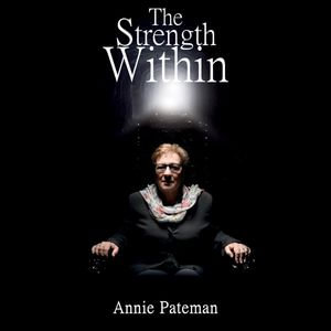 The Strength Within - Annie Pateman