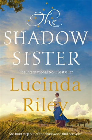 The Shadow Sister : Seven Sisters Book 3 - Lucinda Riley