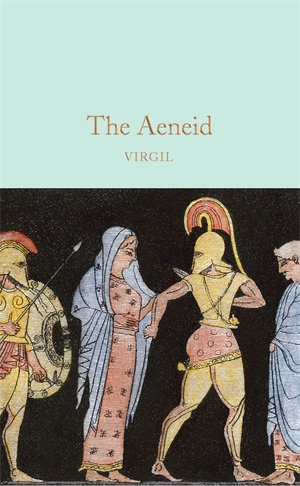 The Aeneid : Macmillan Collector's Library - Virgil