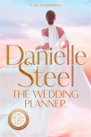 The Wedding Planner : The sparkling, captivating new novel from the billion copy bestseller - Danielle Steel