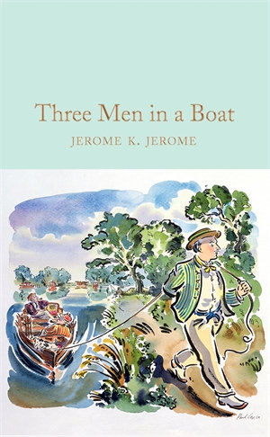 Three Men in a Boat : Macmillan Collector's Library - Jerome K. Jerome