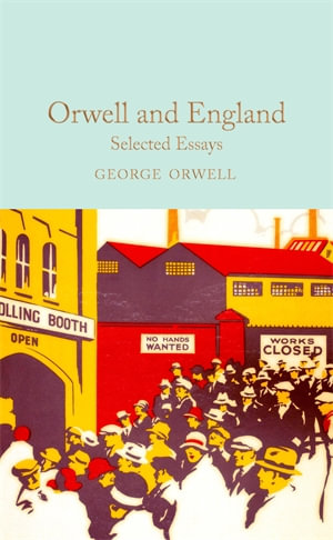 Orwell and England : Selected Essays - George Orwell