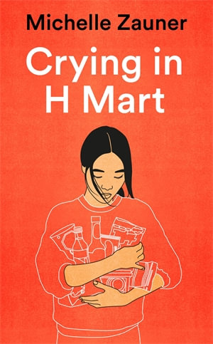 Crying in H Mart - Michelle Zauner