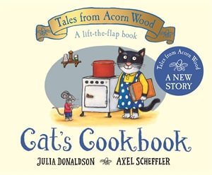 Cat's Cookbook : Tales From Acorn Wood - Julia Donaldson