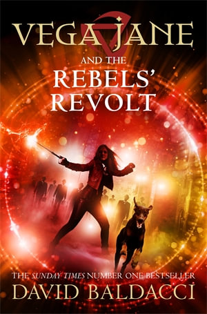 Vega Jane and the Rebels' Revolt : Vega Jane - David Baldacci