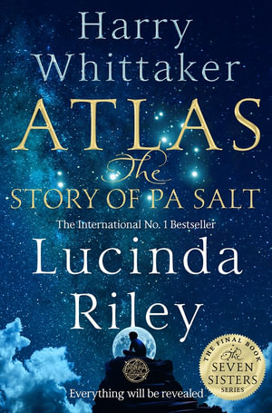 Atlas: The Story of Pa Salt : The Seven Sisters: Book 8 - Harry Whittaker