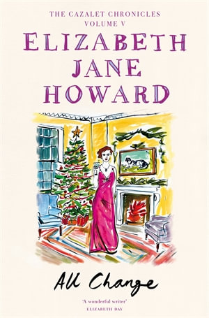 All Change : The Cazalet Chronicles 5 - Elizabeth Jane Howard