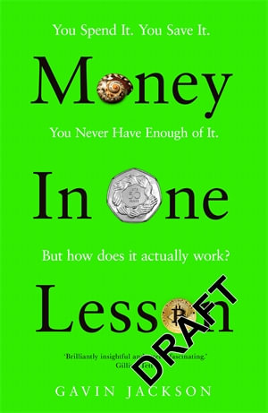 Money in One Lesson : How it Works and Why - Gavin Jackson