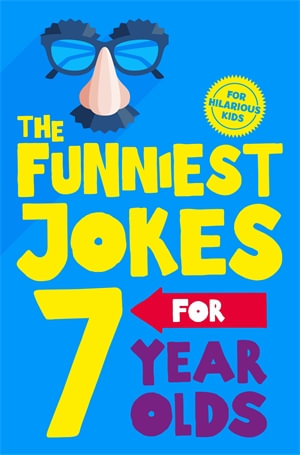 The Funniest Jokes for 7 Year Olds - Various