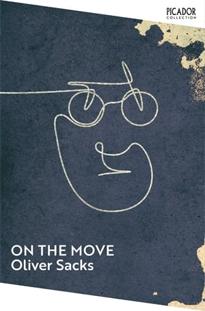 On the Move : A Life - Oliver Sacks