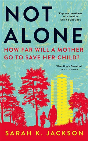 Not Alone - Sarah K Jackson