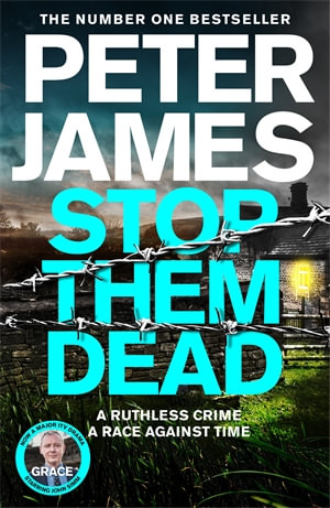 Stop Them Dead : A Roy Grace Novel 19 - Peter James