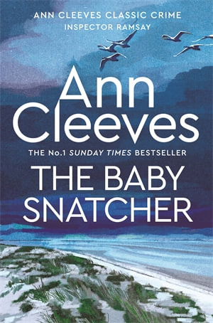 The Baby-Snatcher : An Inspector Ramsay Novel 6 - Ann Cleeves