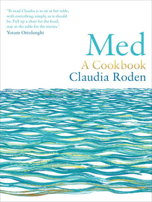 Med : A Cookbook - Claudia Roden