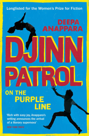 Djinn Patrol on the Purple Line : Longlisted for the Women's Prize 2020 - Deepa Anappara