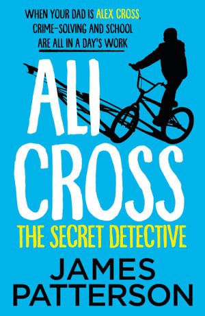 Ali Cross : The Secret Detective - James Patterson