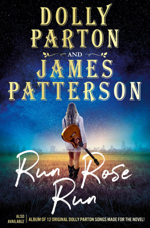 Run Rose Run : The smash-hit Sunday Times bestseller - Dolly Parton