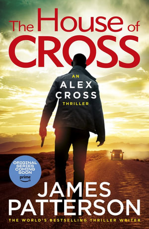 The House of Cross : (Alex Cross 32) - James Patterson