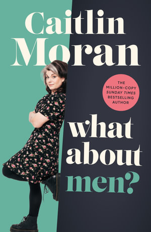 What About Men? - Caitlin Moran