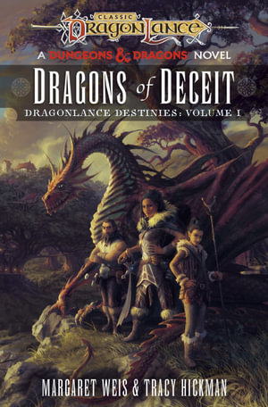 D&D: Dragonlance: Dragons of Deceit : A Dungeons & Dragons Novel - Margaret Weis