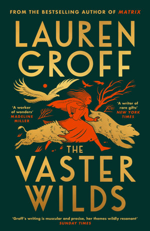 The Vaster Wilds - Lauren Groff