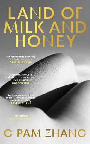 Land of Milk and Honey - C Pam Zhang