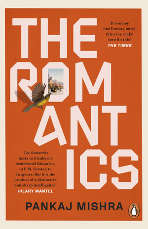 The Romantics - Pankaj Mishra