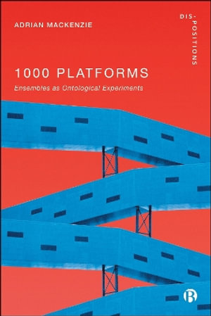 1000 Platforms : An Ecology of Ensembles - Adrian Mackenzie