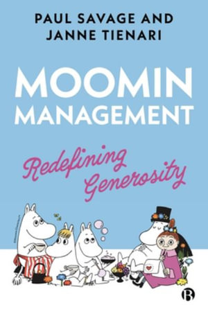 Moomin Management : Redefining Generosity - Paul Savage